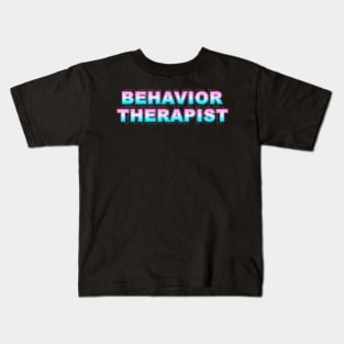 Behavior Therapist Kids T-Shirt